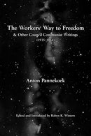 The Workers'' Way to Freedom