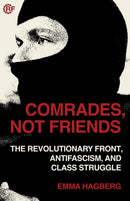 Comrades, Not Friends