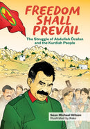 Freedom Shall Prevail : The Struggle of Abdullah Ocalan and the Kurdish People-9798887440347