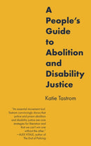 A People's Guide to Abolition and Disability Justice-9798887440408