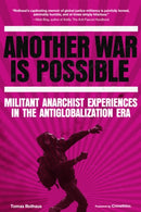 Another War is Possible : Militant Anarchist Experiences in the Antiglobalization Era-9798887441054
