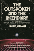 The Outspoken and the Incendiary : Interviews with Radical Speculative Fiction Writers-9798887441214