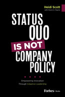 Status Quo Is Not Company Policy : Empowering Innovation through Adaptive Leadership-9798887503103