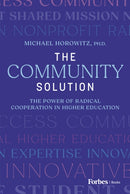 The Community Solution : The Power of Radical Cooperation in Higher Education-9798887503653