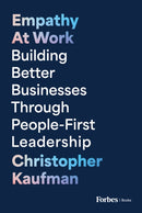 Empathy at Work : Building Better Businesses Through People-First Leadership-9798887505770