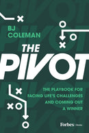 The Pivot : The Playbook for Facing Life's Challenges and Coming Out a Winner-9798887506197