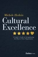 Cultural Excellence : A Leader's Guide to Strengthening the Heart of Your Organization-9798887506586