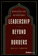 Leadership Beyond Borders : A Western Executive's Guide to the Iraqi Business Mindset-9798887506883