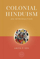 Colonial Hinduism : An Introduction-9798887620756