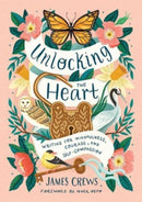 Unlocking the Heart : Writing for Mindfulness, Courage, and Self-Compassion-9798887620961