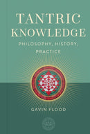 Tantric Knowledge : Philosophy, History, Practice-9798887621135