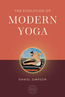 The Evolution of Modern Yoga