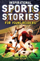 Inspirational Sports Stories for Young Readers : How 12 World-Class Athletes Overcame Challenges and Rose to the Top-9798887680125