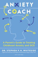 Anxiety Coach : A Parent's Guide to Treating Childhood Anxiety and OCD-9798887700335