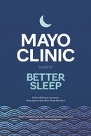 Mayo Clinic Guide to Better Sleep : Find Relief from Insomnia, Sleep Apnea and Other Sleep Disorders-9798887700496