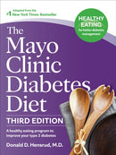The Mayo Clinic Diabetes Diet, Third Edition : A Weight-Loss Program Designed to Improve Your Type 2 Diabetes-9798887700953