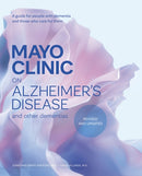 Mayo Clinic on Alzheimer's Disease and other Dementias, 3rd Ed : A guide for people with dementia and those who care for them-9798887702834
