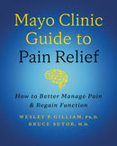 Mayo Clinic Guide to Pain Relief : How to Better Manage Pain and Regain Function-9798887702926