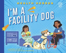 I''m a Facility Dog