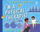 I''m a Physical Therapist