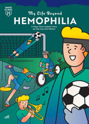 My Life Beyond Hemophilia : A Mayo Clinic Patient Story-9798887703848