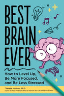 Best Brain Ever : How to Level Up, Be More Focused, and Be Less Stressed-9798887704135