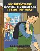 My Parents Are Getting Divorced And It's Not My Fault-9798887750255