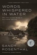 Words Whispered in Water, Anniversary : Why the Levees Broke in Hurricane Katrina-9798887981437