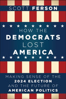How the Democrats Lost America