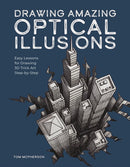 Drawing Amazing Optical Illusions : Easy Lessons for Drawing 3D Trick Art Step-by-Step-9798888141564