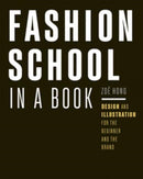 Fashion School in a Book : Design & Illustration for the Beginner and the Brand-9798888142332