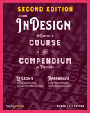 Adobe InDesign, 2nd Edition : A Complete Course and Compendium of Features-9798888143025