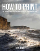 How to Print : The Ultimate Guide to Achieving the Perfect Photographic Print-9798888144190