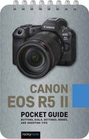 Canon EOS R5 II:?Pocket?Guide : Buttons, Dials, Settings, Modes, and Shooting Tips-9798888144350