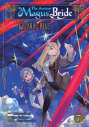 The Ancient Magus'' Bride: Wizard''s Blue Vol. 7