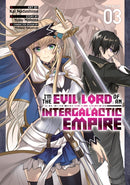I'm the Evil Lord of an Intergalactic Empire! (Manga) Vol. 3-9798888430576