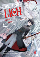 Disciple of the Lich: Or How I Was Cursed by the Gods and Dropped Into the Abyss! (Light Novel) Vol. 6-9798888430798