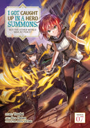 I Got Caught Up In a Hero Summons, but the Other World was at Peace! (Manga) Vol. 7-9798888430910