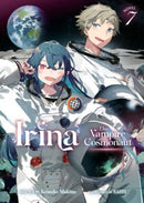 Irina: The Vampire Cosmonaut (Light Novel) Vol. 7-9798888431252