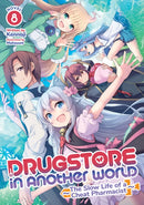 Drugstore in Another World: The Slow Life of a Cheat Pharmacist (Light Novel) Vol. 8-9798888431344