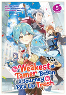 The Weakest Tamer Began a Journey to Pick Up Trash (Manga) Vol. 5-9798888433973