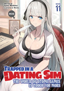 Trapped in a Dating Sim: The World of Otome Games is Tough for Mobs (Light Novel) Vol. 11-9798888434444