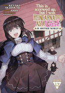 This Is Screwed Up, but I Was Reincarnated as a GIRL in Another World! (Manga) Vol. 12-9798888434888