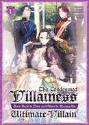 The Condemned Villainess Goes Back in Time and Aims to Become the Ultimate Villain (Light Novel) Vol. 1-9798888436165
