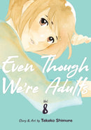 Even Though We''re Adults Vol. 8