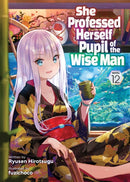 She Professed Herself Pupil of the Wise Man (Light Novel) Vol. 12-9798888436660