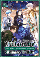 The Condemned Villainess Goes Back in Time and Aims to Become the Ultimate Villain (Light Novel) Vol. 2-9798888436684