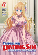Trapped in a Dating Sim: Otome Games Are Tough For Us, Too! (Light Novel) Vol. 1-9798888437513