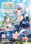 I Got Caught Up In a Hero Summons, but the Other World was at Peace! (Manga) Vol. 8-9798888437919