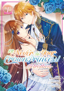 I'll Never Be Your Crown Princess! - Betrothed (Manga) Vol. 1-9798888438169